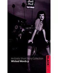 Wicked Words 9: An Erotic Short Story Collection
