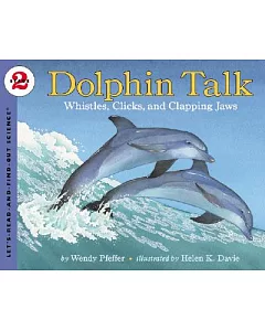 Dolphin Talk: Whistles, Clicks, and Clapping Jaws