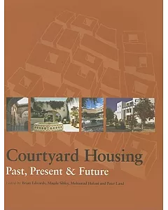 Courtyard Housing: Past, Present, Future