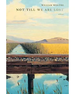 Not Till We Are Lost: Poems