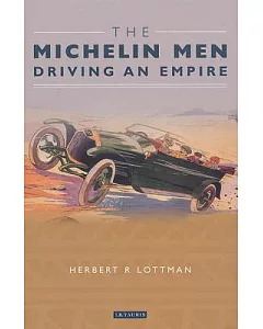 The Michelin Men: Driving an Empire