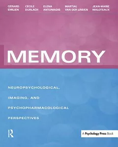 Memory: Neuropsychological, Imaging, and Psychoparmacological Perspectives