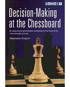 Decision-Making at the Chessboard