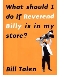 What Should I Do If Reverend Billy Is in My Store?