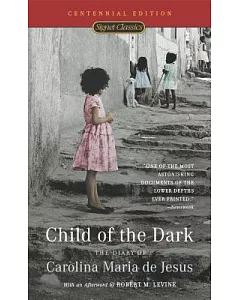 Child of the Dark: The Diary of Carolina Maria De jesus