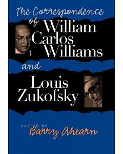 The Correspondence of william Carlos williams & Louis Zukofsky