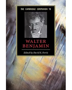 Cambridge Companion to Walter Benjamin