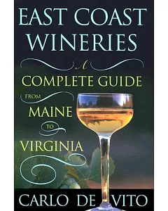 East Coast Wineries: A Complete Guide from Maine to Virginia