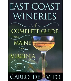 East Coast Wineries: A Complete Guide from Maine to Virginia