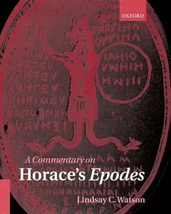 A Commentary on Horace’s Epodes