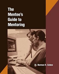The Mentee’s Guide to Mentoring