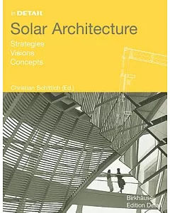 In Detail: Solar Architecture : Strategies, Visions, Concepts