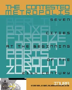 The Contested Metropolis: Six Cities at the Beginning of the 21st Century