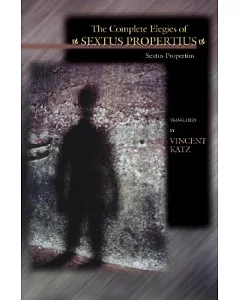 The Complete Elegies of Sextus propertius