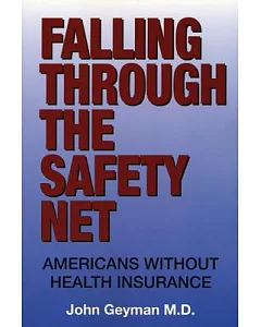 Falling Through the Safety Net: Americans Without Health Insurance