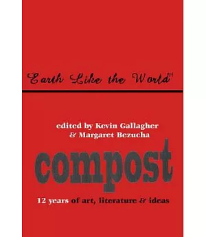 Greatest Hits: Twelve Years of Compost Magazine