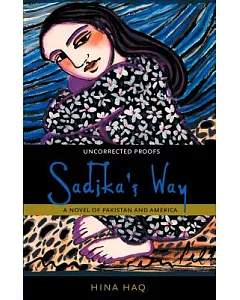 Sadika’s Way: A Novel of Pakistan and America