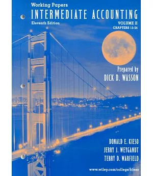 Intermediate Accounting: Chapters 14-26, Working Papers