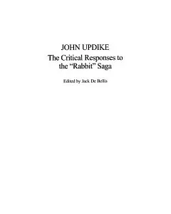 John Updike: The Critical Responses to the 