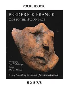 Ode to the Human Face: Seeing/Molding the Human Face As Meditation