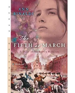Fifth of March: A Story of the Boston Massacre