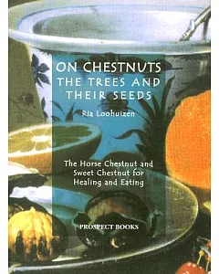 On Chestnuts: The Trees and Their Seeds