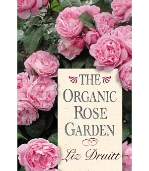 The Organic Rose Garden