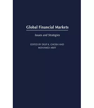 Global Financial Markets: Issues and Strategies