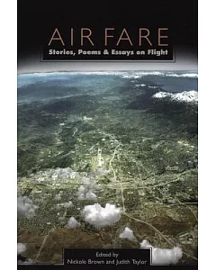 Air Fare: Stories, Poems & Essays on Flight