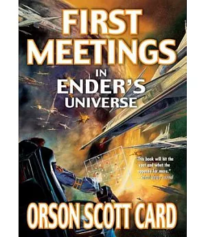 First Meetings: In Ender’s Universe
