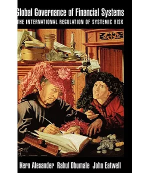 Global Governance of Financial Systems: The International Regulation of Systemic Risk