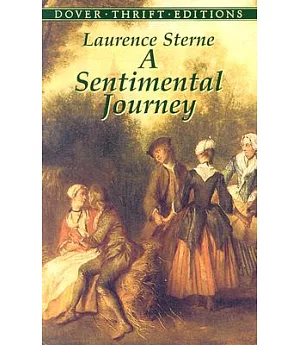 A Sentimental Journey: Through France And Italy By Mr. Yorick