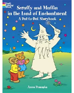 Scruffy and Muffin in the Land of Enchantment a Dot-To-Dot Storybook