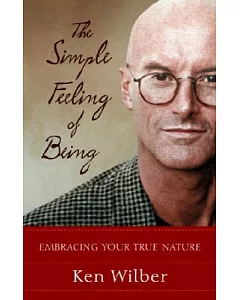The Simple Feeling of Being: Embracing Your True Nature