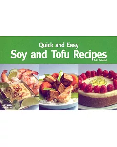 Quick and Easy Soy and Tofu Recipes