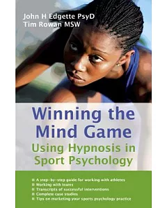 Winning the Mind Game: Using Hypnosis in Sport Psychology