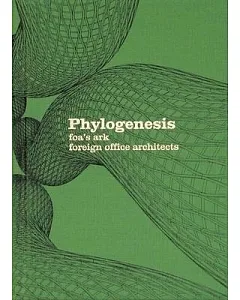 Phylogenesis foa’s ark: foreign office architects