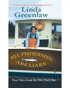 All Fishermen Are Liars: True Tales from the Dry Dock Bar