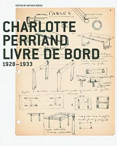 Charlotte Perriand Livre De Bord: 1928-1933