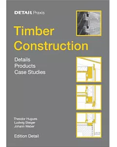 Timber Construction: Details, Products, Case Studies