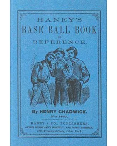 The Base Ball Player’s Book of Reference: Containing The Revised Rules of the Game for 1867