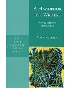 A Handbook for Writers: New & Selected Prose Poems