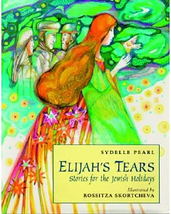 Elijah’s Tears: Stories for the Jewish Holidays