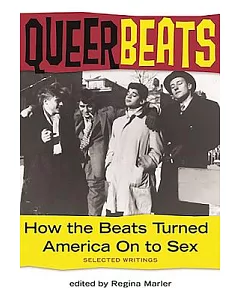 Queer Beats: How the Beats Turned America on to Sex