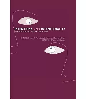 Intentions and Intentionality: Foundations of Social Cognition