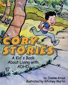 Cory Stories: A Kid’s Book About Living With Adhd