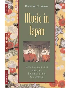 Music in Japan: Experiencing Music, Expressing Culture