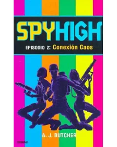 Spy High: Conexion Caos