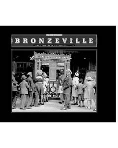 Bronzeville: Black Chicago in Pictures, 1941-1943