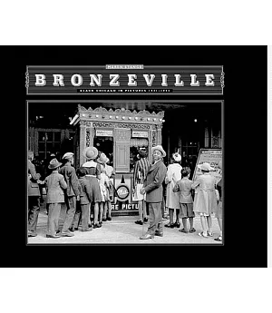 Bronzeville: Black Chicago in Pictures, 1941-1943
